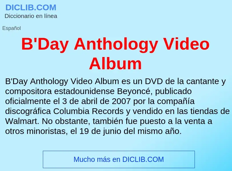 Что такое B'Day Anthology Video Album - определение