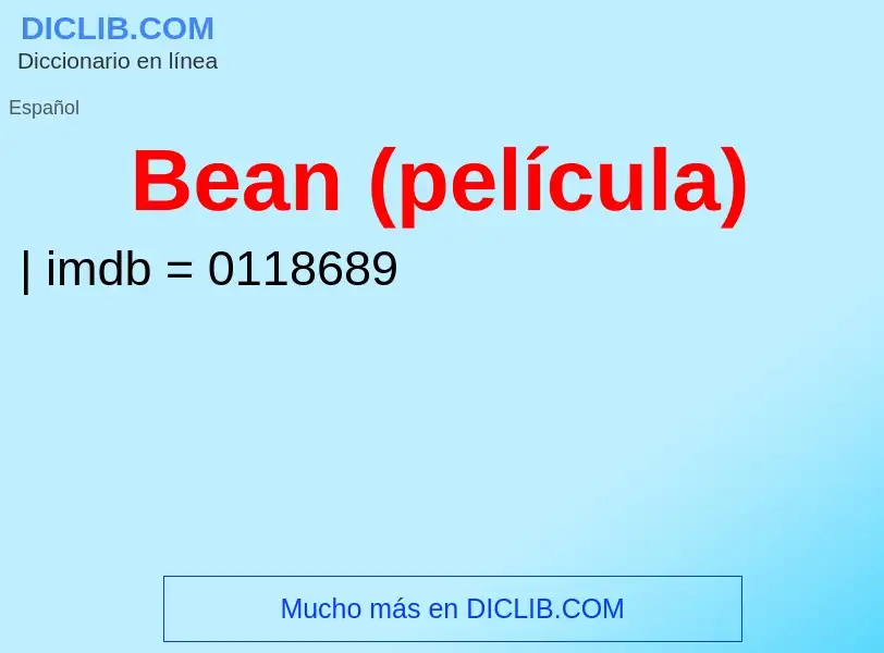 Что такое Bean (película) - определение