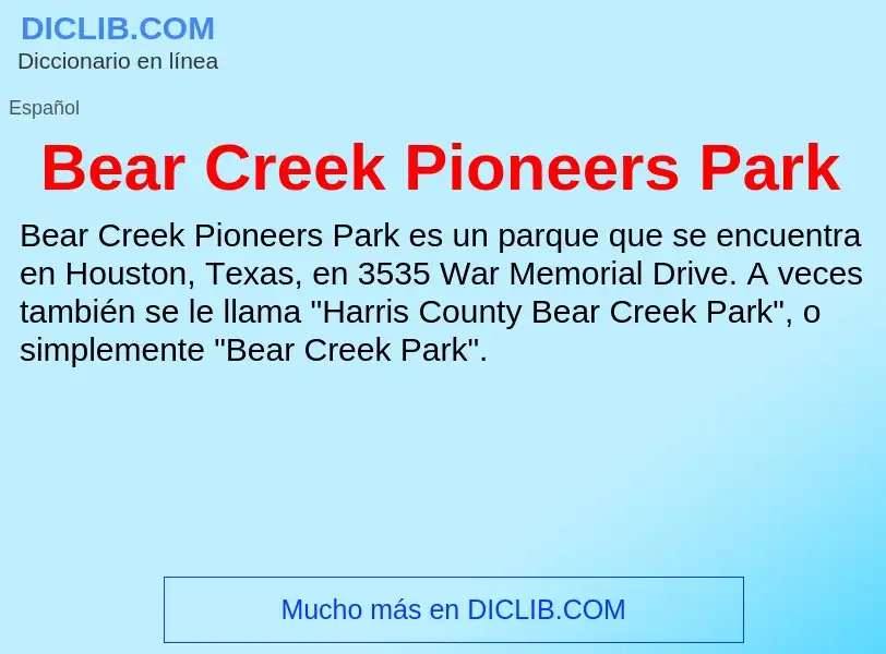 Что такое Bear Creek Pioneers Park - определение