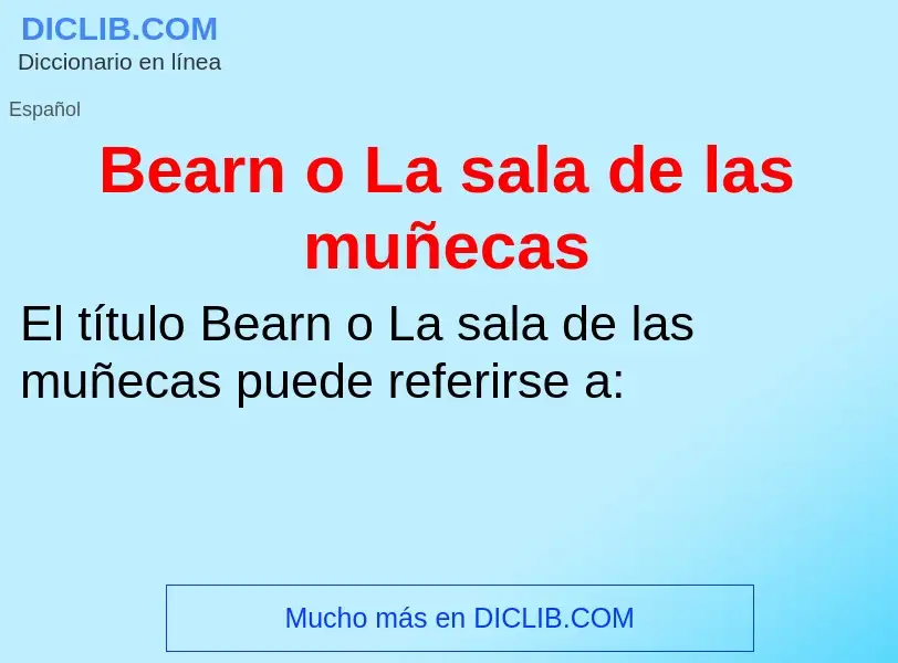 What is Bearn o La sala de las muñecas - definition