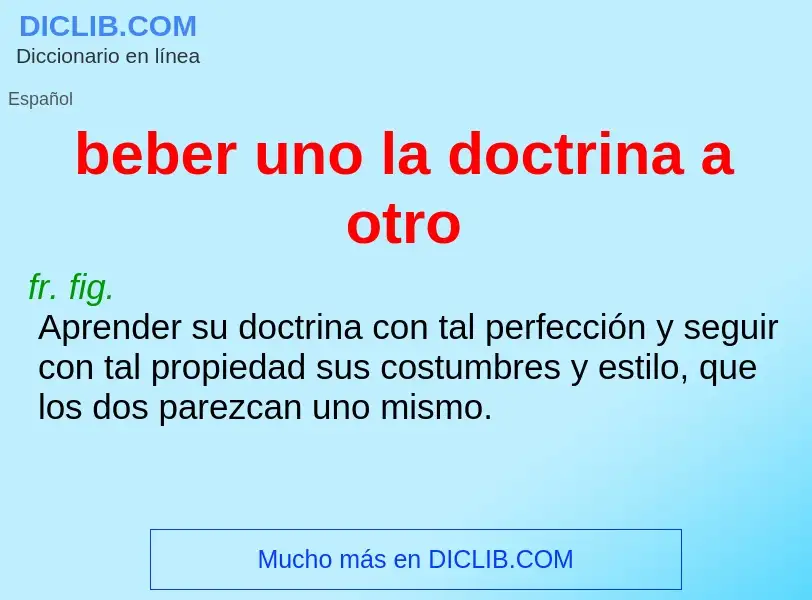 Che cos'è beber uno la doctrina a otro - definizione