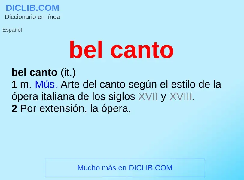 ¿Qué es bel canto? - significado y definición