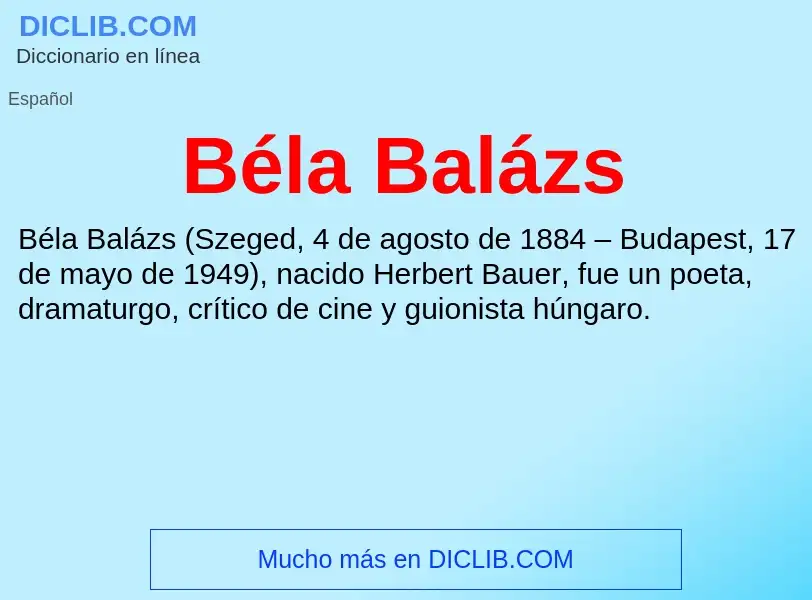 Что такое Béla Balázs - определение