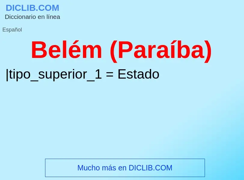 ¿Qué es Belém (Paraíba)? - significado y definición