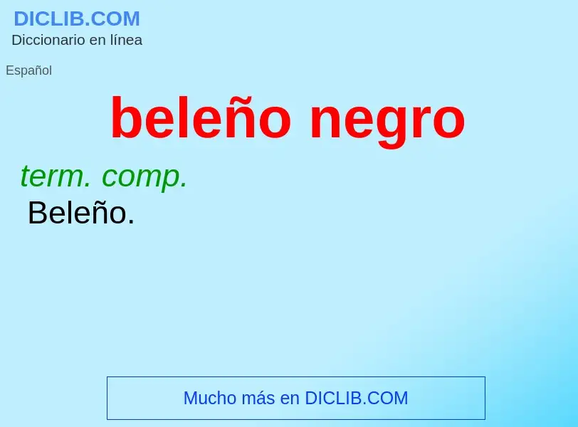 ¿Qué es beleño negro? - significado y definición