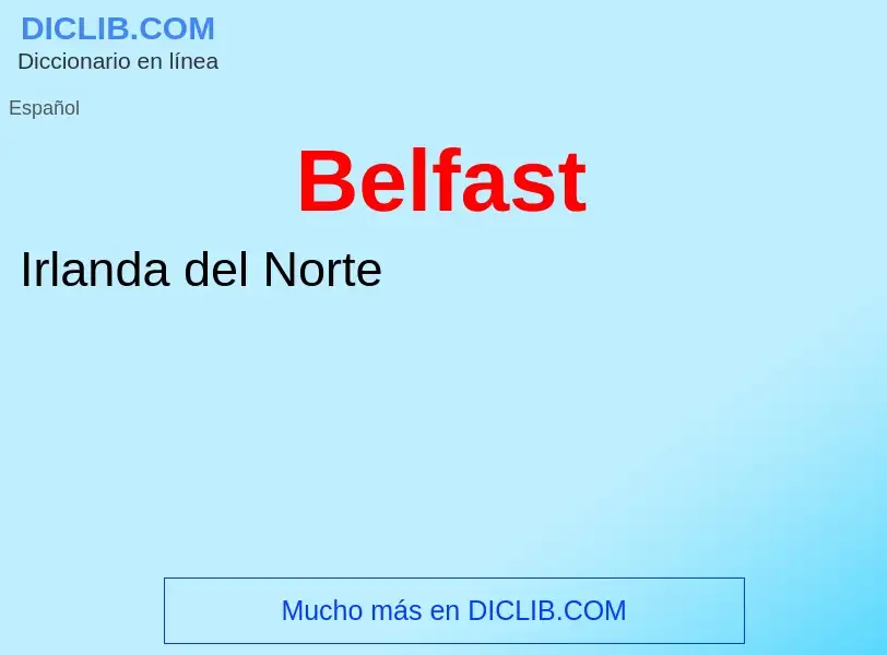 ¿Qué es Belfast? - significado y definición