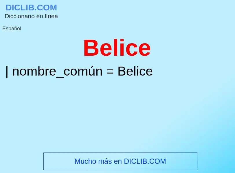 ¿Qué es Belice? - significado y definición