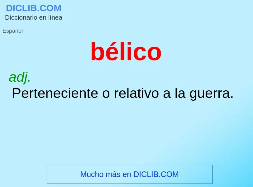 What is bélico - definition