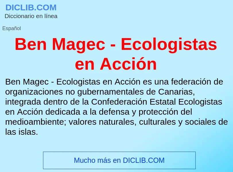 ¿Qué es Ben Magec - Ecologistas en Acción? - significado y definición