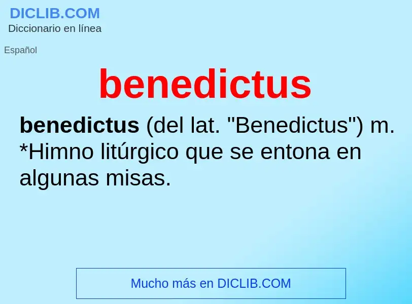 O que é benedictus - definição, significado, conceito