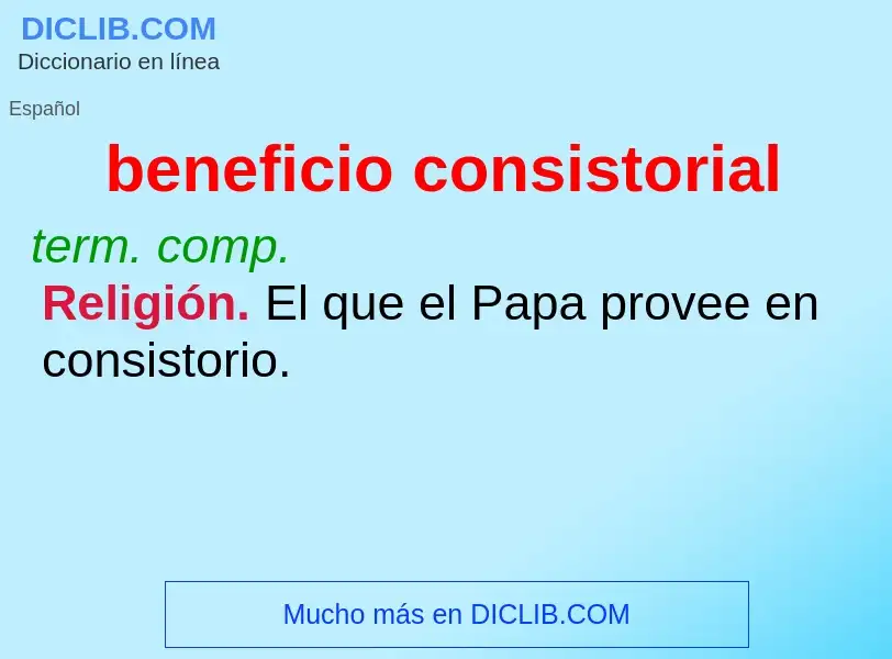 ¿Qué es beneficio consistorial? - significado y definición