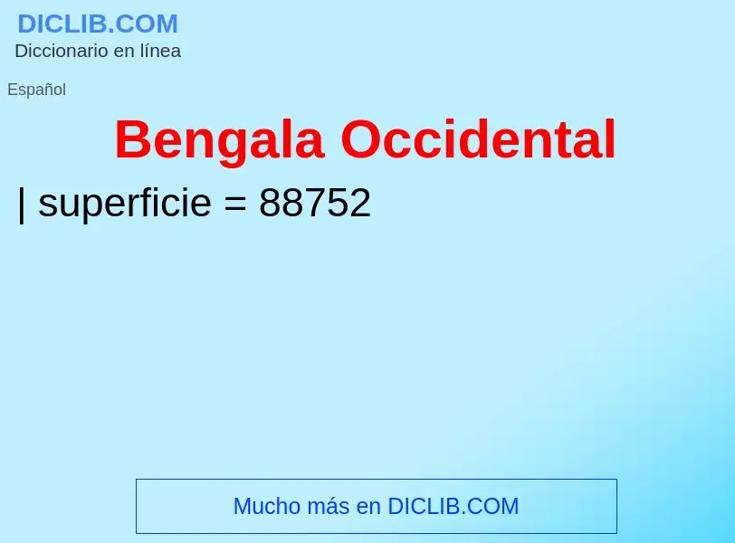 ¿Qué es Bengala Occidental? - significado y definición