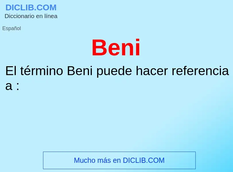 ¿Qué es Beni? - significado y definición