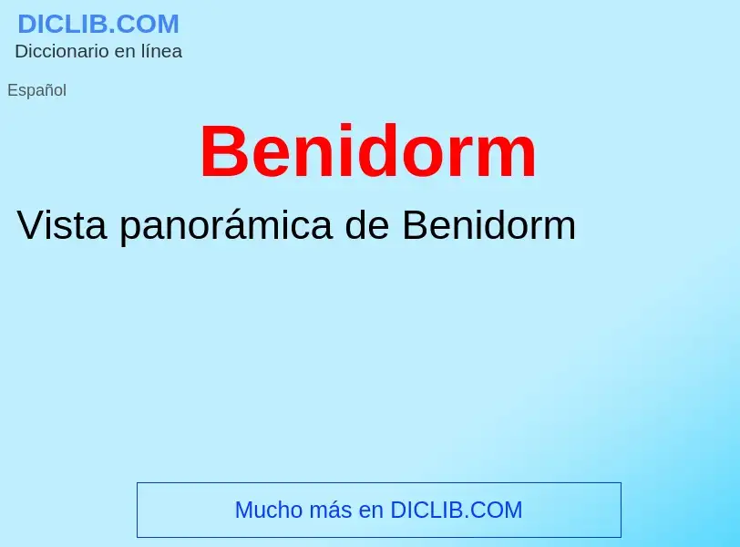 ¿Qué es Benidorm? - significado y definición