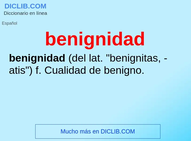 What is benignidad - definition