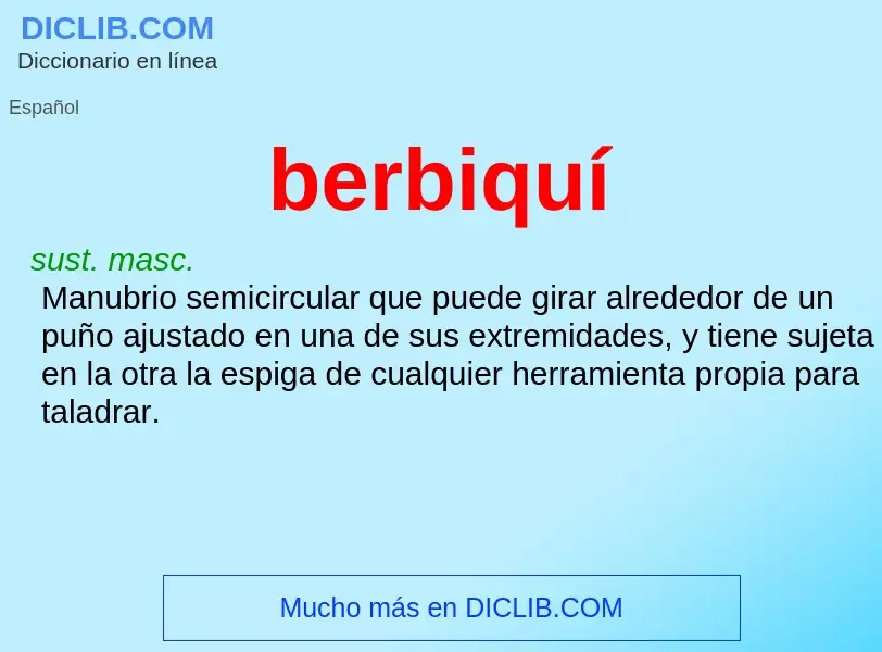 What is berbiquí - definition