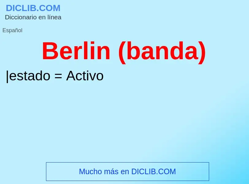 ¿Qué es Berlin (banda)? - significado y definición