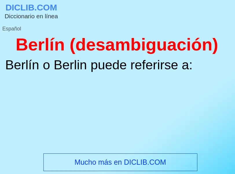 Wat is Berlín (desambiguación) - definition