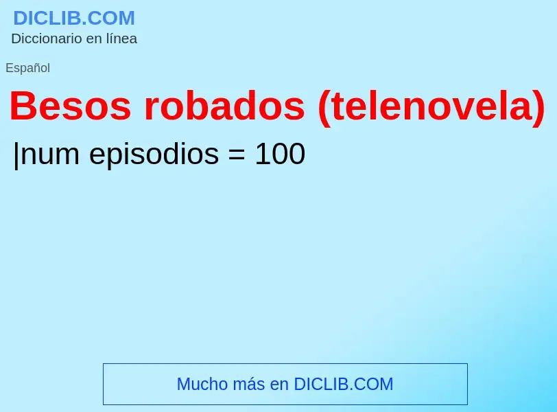 What is Besos robados (telenovela) - definition