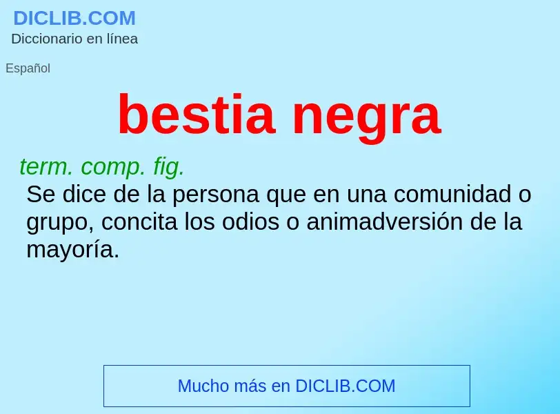 What is bestia negra - meaning and definition