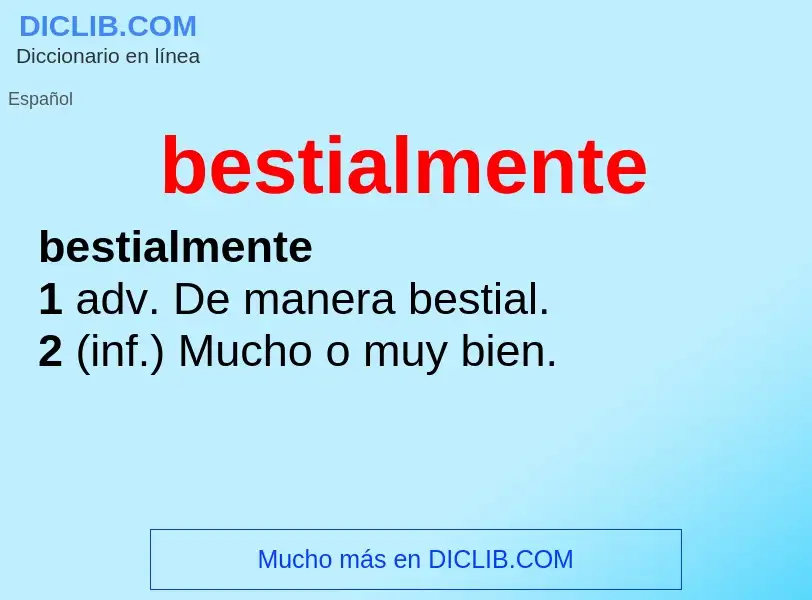 What is bestialmente - meaning and definition