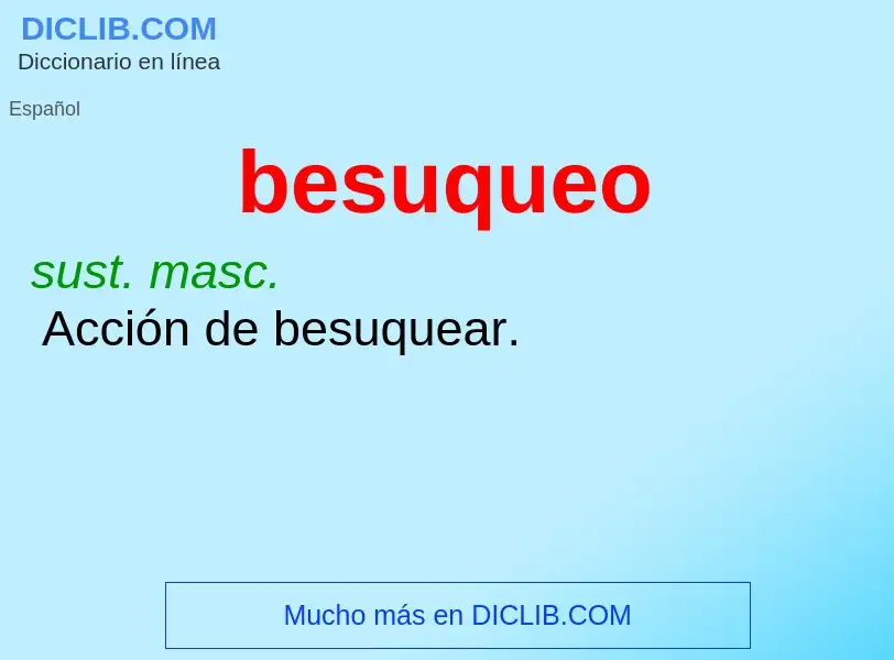 O que é besuqueo - definição, significado, conceito