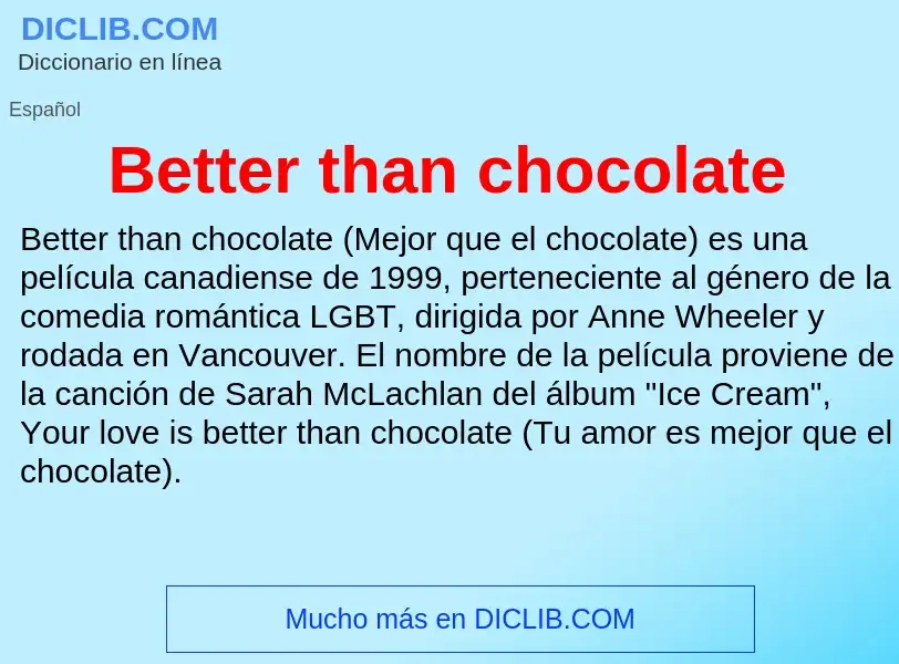 What is Better than chocolate - definition