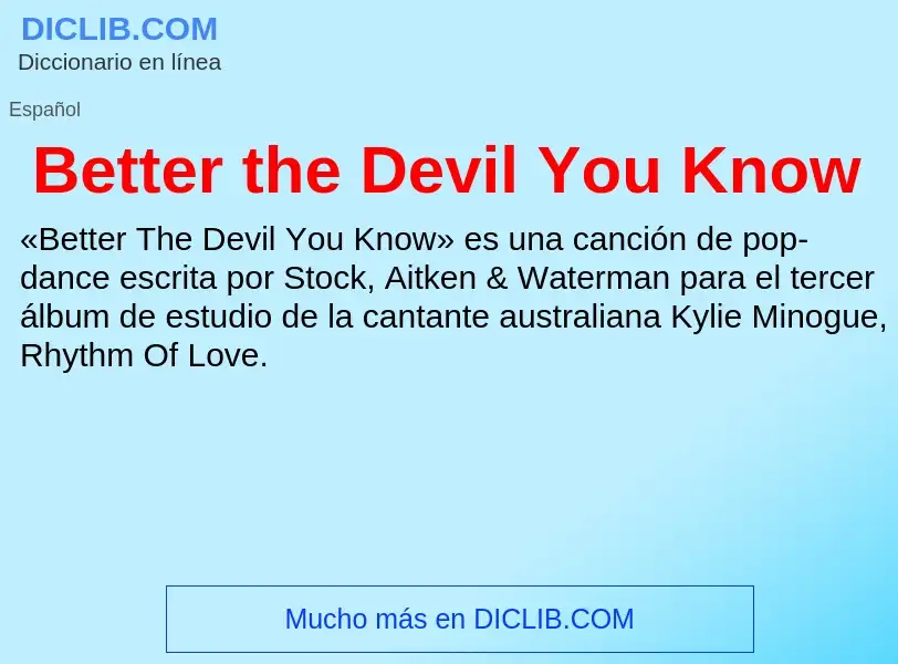 Was ist Better the Devil You Know - Definition