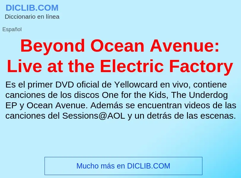 What is Beyond Ocean Avenue: Live at the Electric Factory - meaning and definition