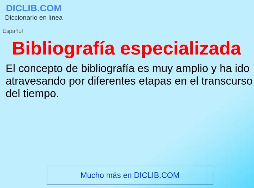 What is Bibliografía especializada - definition