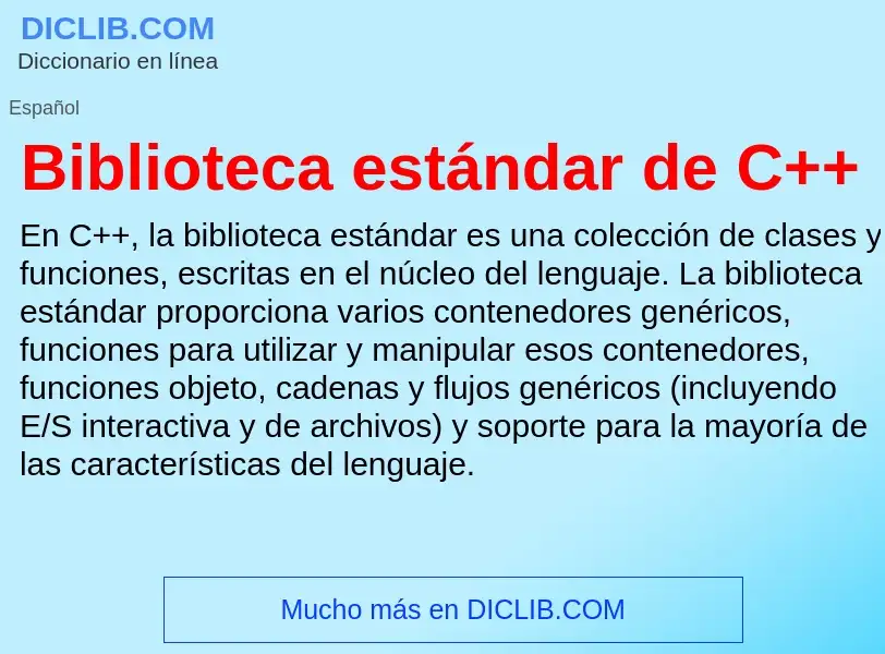 ¿Qué es Biblioteca estándar de C++? - significado y definición