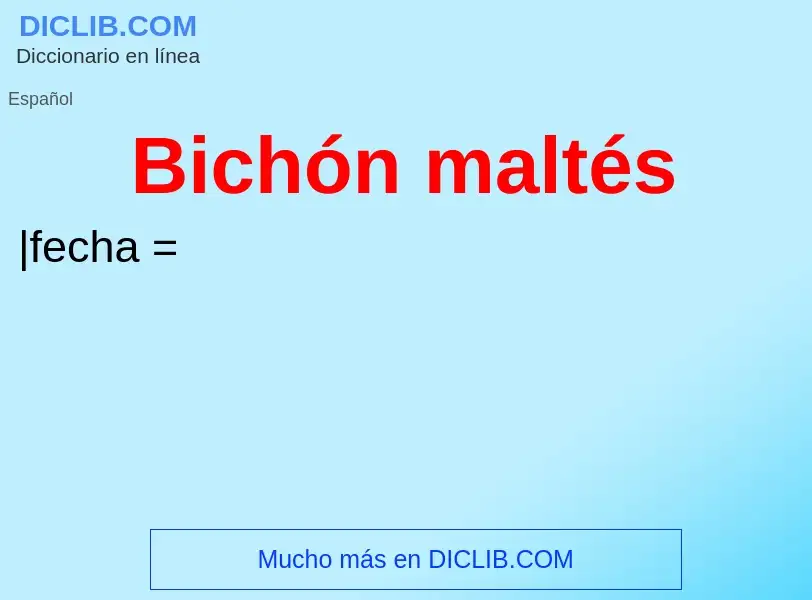 ¿Qué es Bichón maltés? - significado y definición