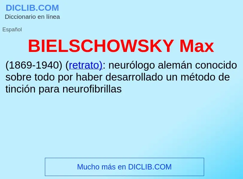 Что такое BIELSCHOWSKY Max - определение