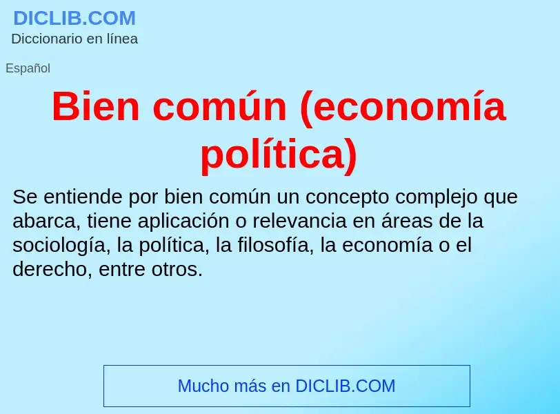 ¿Qué es Bien común (economía política)? - significado y definición