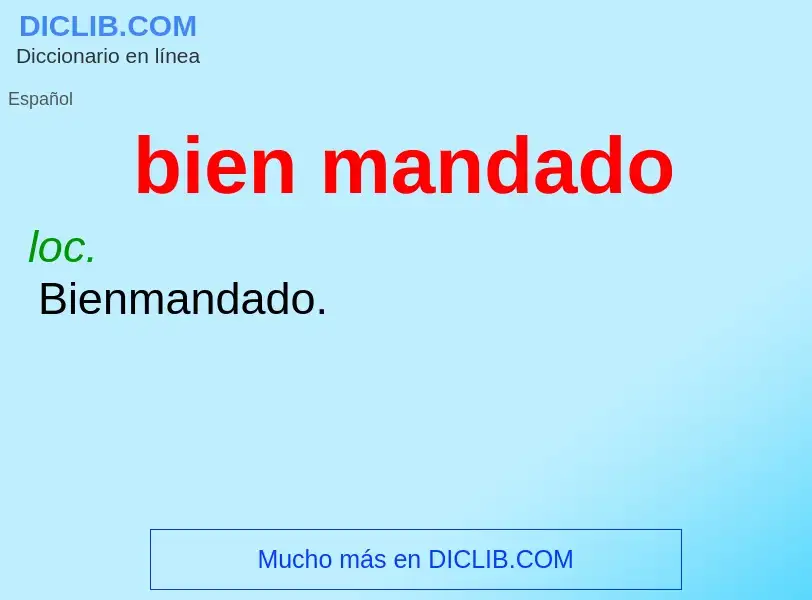 O que é bien mandado - definição, significado, conceito