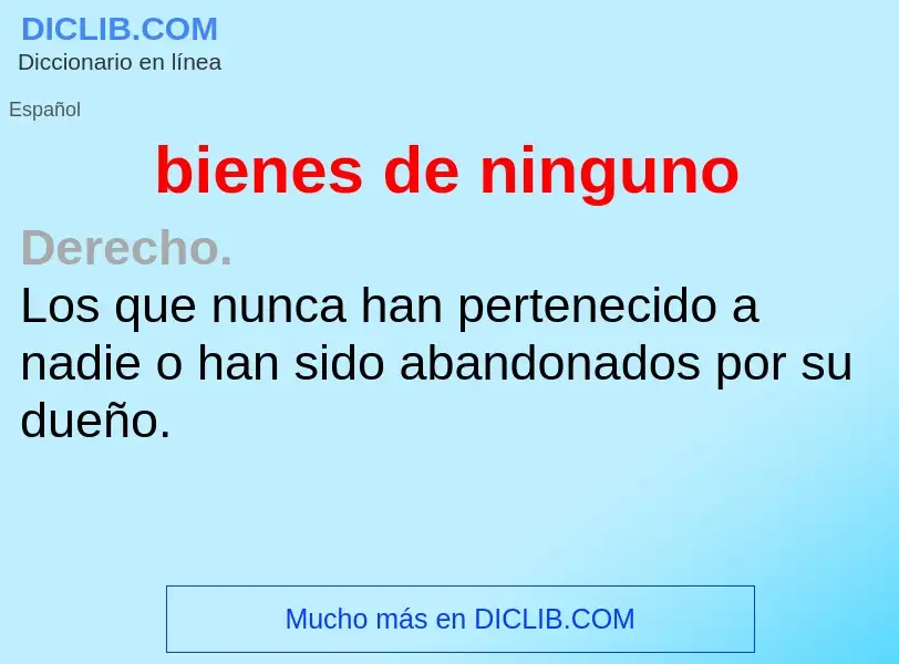 O que é bienes de ninguno - definição, significado, conceito