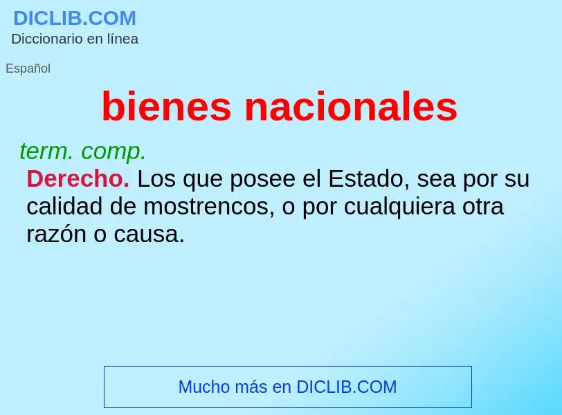 O que é bienes nacionales - definição, significado, conceito