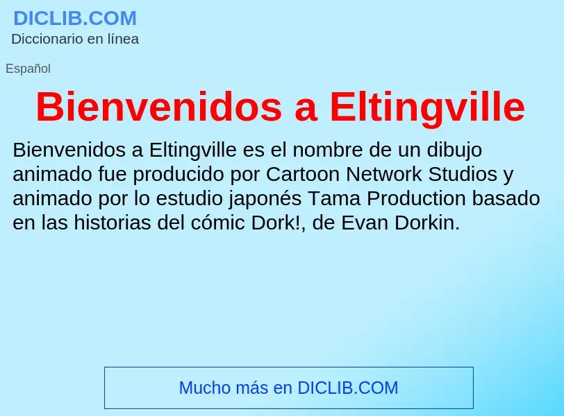 Что такое Bienvenidos a Eltingville - определение