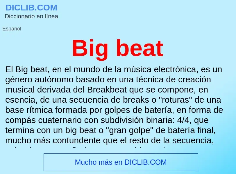 ¿Qué es Big beat? - significado y definición