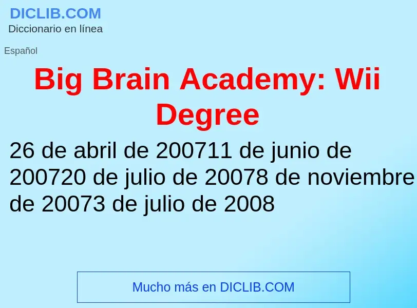 Что такое Big Brain Academy: Wii Degree - определение