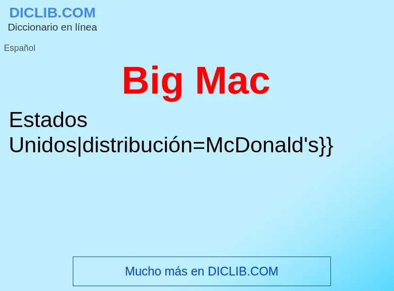 Qu'est-ce que Big Mac - définition