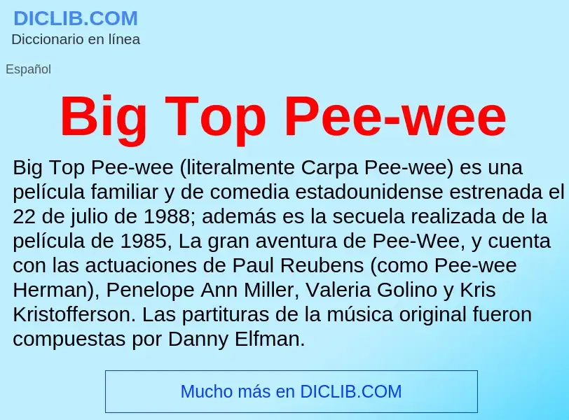 Что такое Big Top Pee-wee - определение