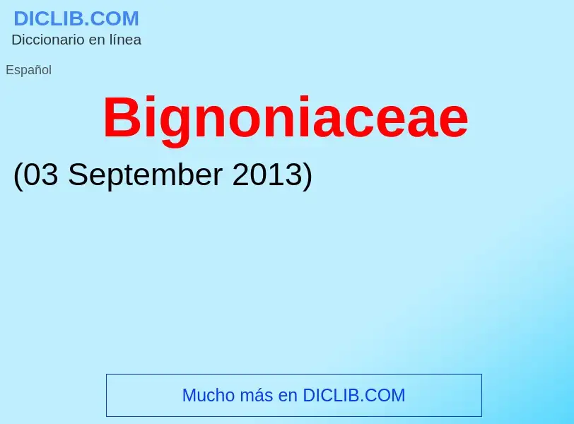 Τι είναι Bignoniaceae - ορισμός