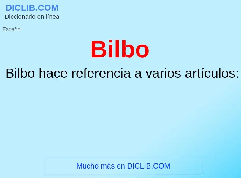 ¿Qué es Bilbo? - significado y definición