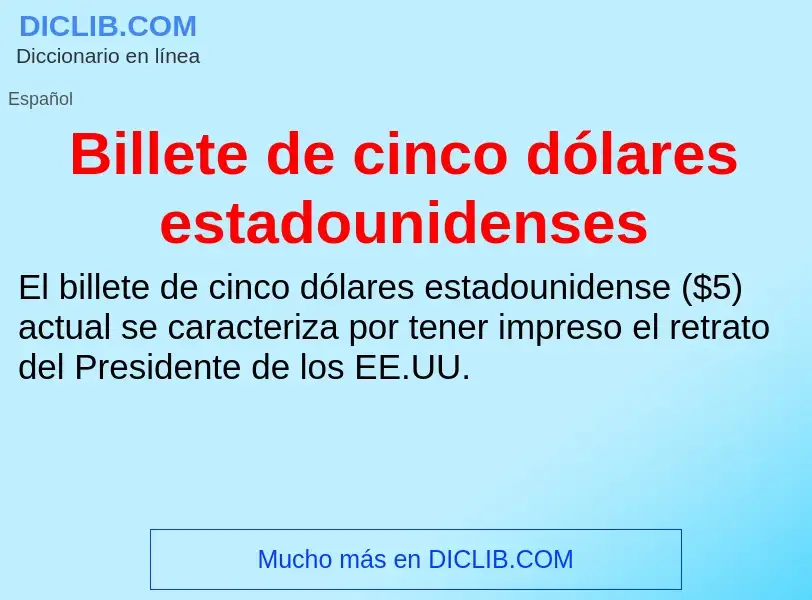 ¿Qué es Billete de cinco dólares estadounidenses? - significado y definición