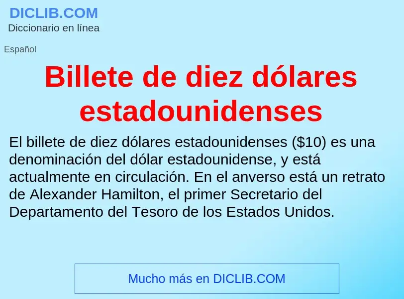 ¿Qué es Billete de diez dólares estadounidenses? - significado y definición