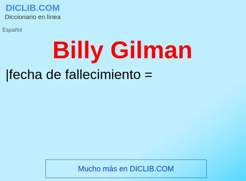 O que é Billy Gilman - definição, significado, conceito