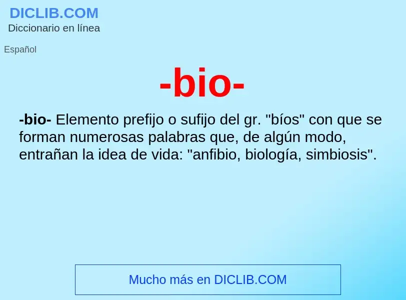 Wat is -bio- - definition