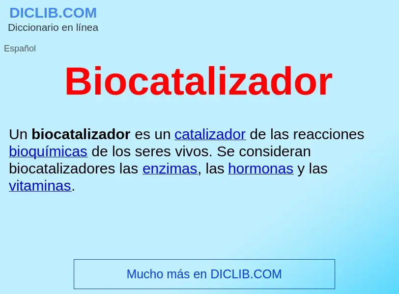 ¿Qué es Biocatalizador ? - significado y definición