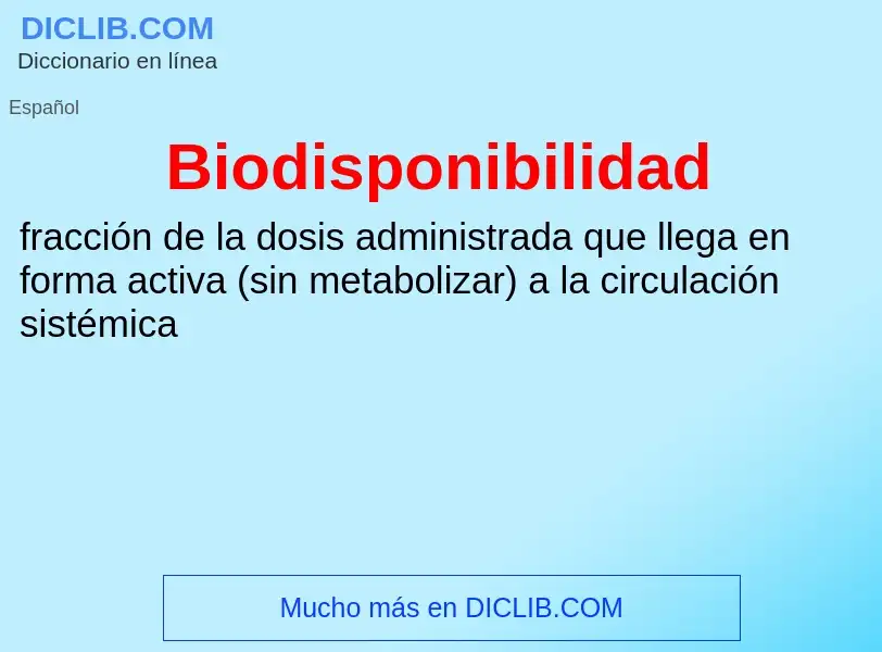 ¿Qué es Biodisponibilidad? - significado y definición